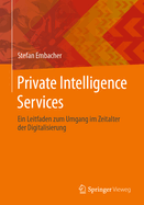 Private Intelligence Services: Ein Leitfaden zum Umgang im Zeitalter der Digitalisierung