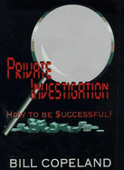 Private Investigator: How to Be Successful