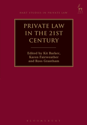 Private Law in the 21st Century - Barker, Kit (Editor), and Fairweather, Karen (Editor), and Grantham, Ross (Editor)