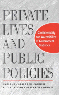 Private Lives and Public Policies: Confidentiality and Accessibility of Government Statistics