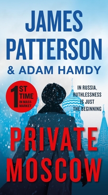 Private Moscow - Patterson, James, and Hamdy, Adam