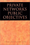 Private Networks Public Objectives