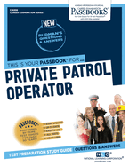 Private Patrol Operator (C-4208): Passbooks Study Guidevolume 4208