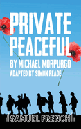 Private Peaceful: A Play For A Small Ensemble