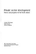 Private Sector Development: Policies and Programs from the Pacific Islands