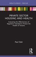 Private Sector Housing and Health: Evaluating the effectiveness of regulation intended to protect the health of tenants