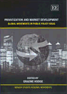 Privatization and Market Development: Global Movements in Public Policy Ideas - Hodge, Graeme A. (Editor)