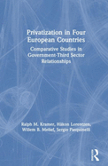 Privatization in Four European Countries: Comparative Studies in Government - Third Sector Relationships