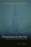 Privatization in the City: Successes, Failures, Lessons