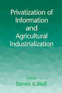 Privatization of Information and Agricultural Industrialization