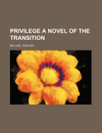 Privilege; A Novel of the Transition