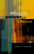 Privilege, Power, and Difference