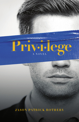 Privilege - Rothery, Jason Patrick