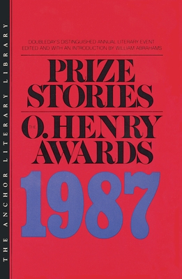 Prize Stories 1987: The O'Henry Awards - Abrahams, William