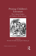Prizing Children's Literature: The Cultural Politics of Children's Book Awards