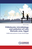 Prmolecular Microbiology and Pollution of Lake Manzala Area, Egypt