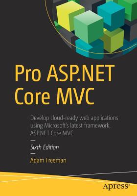 Pro ASP.Net Core MVC - Freeman, Adam