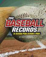 Pro Baseball Records: A Guide for Every Fan
