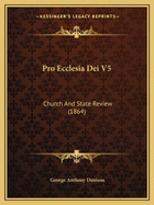 Pro Ecclesia Dei V5: Church and State Review (1864)