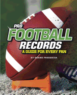 Pro Football Records: A Guide for Every Fan