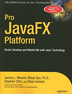 Pro Javafx(tm) Platform: Script, Desktop and Mobile RIA with Java(tm) Technology
