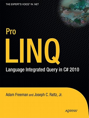 Pro Linq: Language Integrated Query in C# 2010 - Rattz, Joseph, and Freeman, Adam