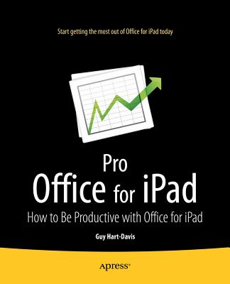 Pro Office for iPad: How to Be Productive with Office for iPad - Hart-Davis, Guy