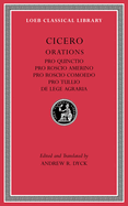 Pro Quinctio. Pro Roscio Amerino. Pro Roscio Comoedo. Pro Tullio. de Lege Agraria
