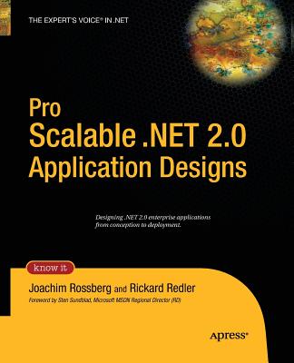 Pro Scalable .Net 2.0 Application Designs - Rossberg, Joachim, and Redler, Rickard