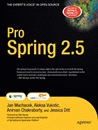 Pro Spring 2.5 - Chakraborty, Anirvan, and Ditt, Jessica, and Vukotic, Aleksa