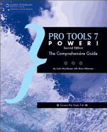 Pro Tools 7 Power!: The Comprehensive Guide
