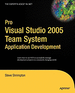 Pro Visual Studio 2005 Team System Application Development - Shrimpton, Steve