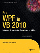 Pro WPF in VB 2010: Windows Presentation Foundation in .Net 4