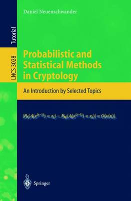 Probabilistic and Statistical Methods in Cryptology: An Introduction by Selected Topics - Neuenschwander, Daniel