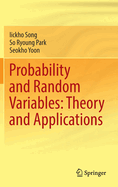 Probability and Random Variables: Theory and Applications