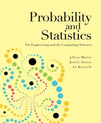 Probability and Statistics (Asia Adaptation) - Milton, J. Susan, and Liu, Kwong Ip, and Arnold, Jesse