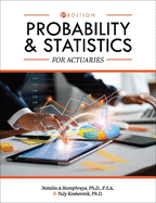 Probability and Statistics for Actuaries