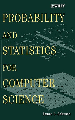 Probability and Statistics for Computer Science - Johnson, James L