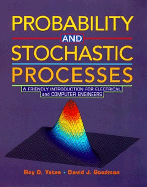 Probability and Stochastic Processes: A Friendly Introduction for Electrical and Computer Engineers - Yates, Roy D, and Goodman, David J