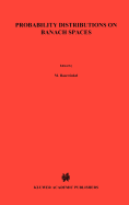 Probability Distributions on Banach Spaces