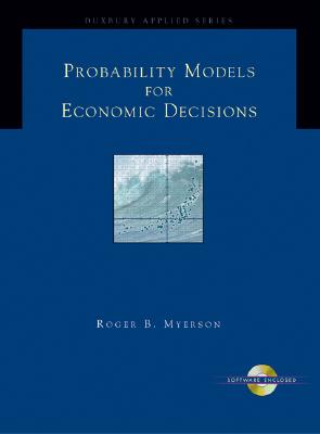 Probability Models for Economic Decisions - Myerson, Roger B