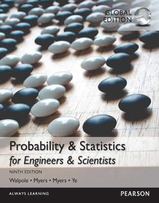 Probability & Statistics for Engineers & Scientists, Global Edition - Walpole, Ronald, and Myers, Raymond, and Myers, Sharon