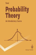 Probability Theory: An Introductory Course - Sinai, Iakov Grigor'evich, and Sinai, Yakov G, and Haughton, D (Translated by)