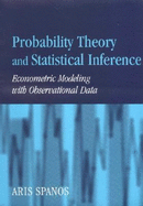 Probability Theory and Statistical Inference: Econometric Modeling with Observational Data