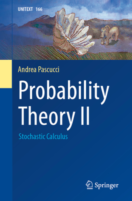 Probability Theory II: Stochastic Calculus - Pascucci, Andrea