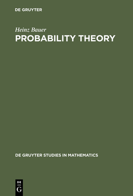 Probability Theory - Bauer, Heinz, and Burckel, Robert B (Translated by)