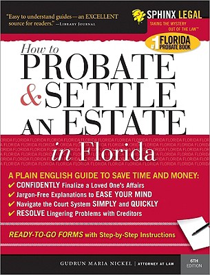 Probate and Settle an Estate in Florida - Nickel, Gudrun Maria
