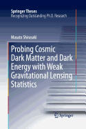 Probing Cosmic Dark Matter and Dark Energy with Weak Gravitational Lensing Statistics