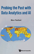 Probing the Past with Data Analytics and AI