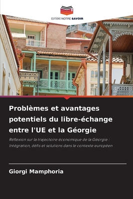 Probl?mes et avantages potentiels du libre-?change entre l'UE et la G?orgie - Mamphoria, Giorgi